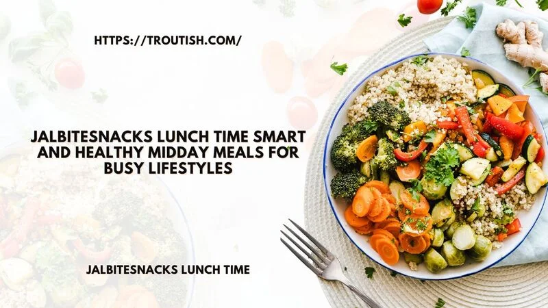 jalbitesnacks lunch time